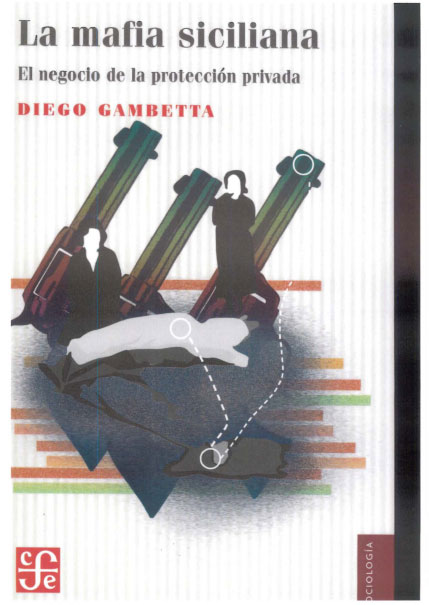 La Mafia siciliana. El negocio de la protecciòn privada. (2007)