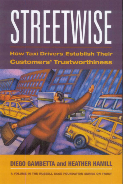 Streetwise. How taxi drivers establish customers’ trustworthiness. (2005)
